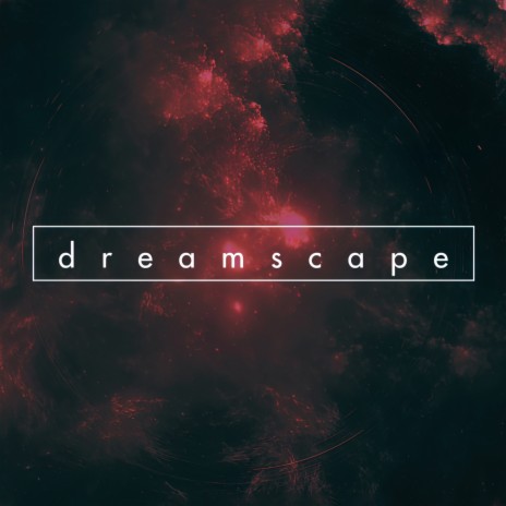 Dreamscape | Boomplay Music