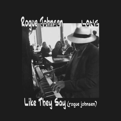 Like They Say | Boomplay Music