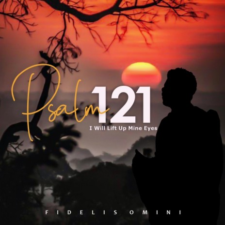 Psalm 121 (I will lift up mine eyes)