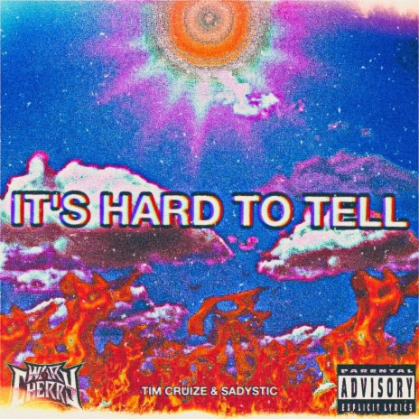 IT'S HARD TO TELL ft. Sadystic