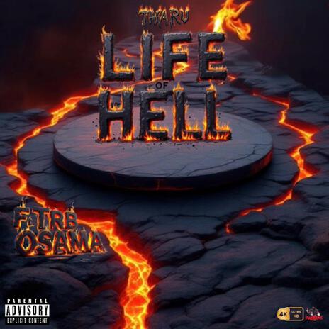 Life Of Hell ft. T.R.B Osama | Boomplay Music