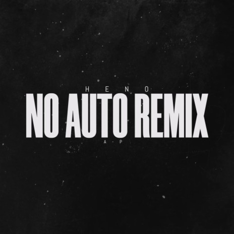 No Auto (Remix Version) ft. A-P