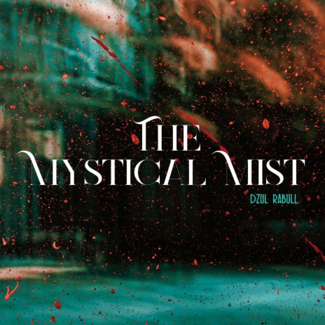 The Mystical Mist