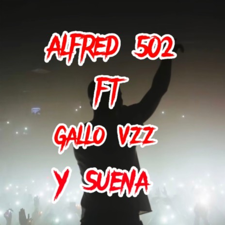 Y Suena ft. Gallo Vzz | Boomplay Music