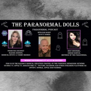 The Paranormal Dolls with Guest Scotty Rorek