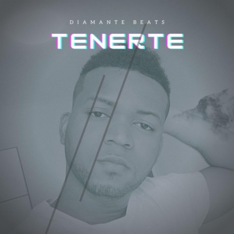 Tenerte | Boomplay Music