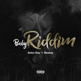 Baby Riddim (feat. Beebzy)