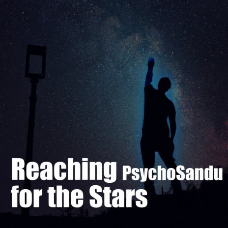 Reaching for the Stars | Boomplay Music