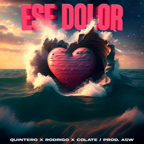 Ese Dolor ft. Quintero | Boomplay Music