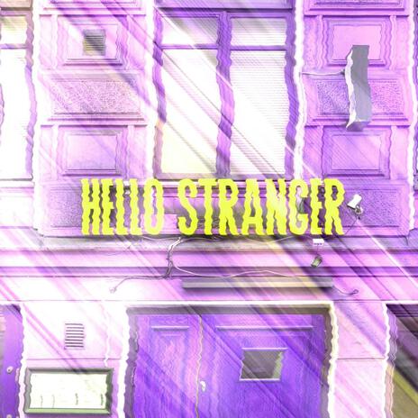 Hi stranger | Boomplay Music