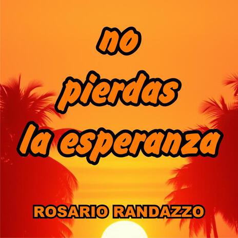 no pierdas la esperanza | Boomplay Music