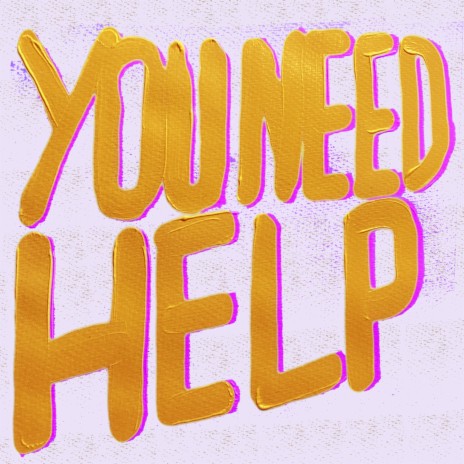 you need help (but you have to want it) | Boomplay Music