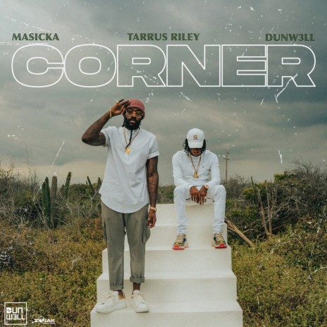 Corner ft. Tarrus Riley & Dunw3ll | Boomplay Music