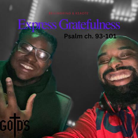 Express Gratefulness (Psalm ch.93-101) | Boomplay Music