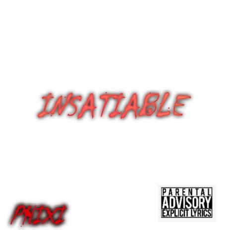 Insatiable | Boomplay Music