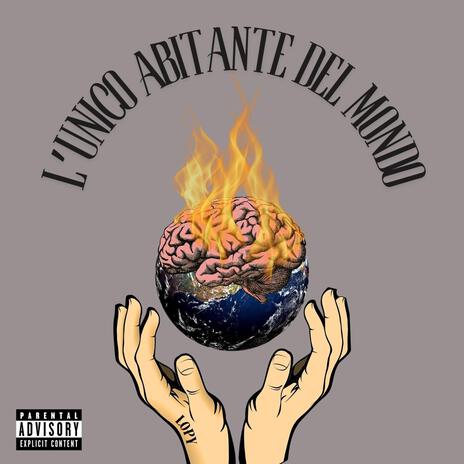 L'unico abitante del Mondo | Boomplay Music