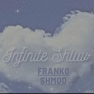 Infinite Shluv