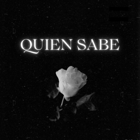 Quien Sabe ft. Skash & Raul Nadal | Boomplay Music