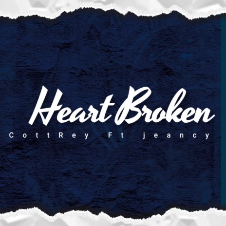 Heart Broken (feat. Jeancy) | Boomplay Music