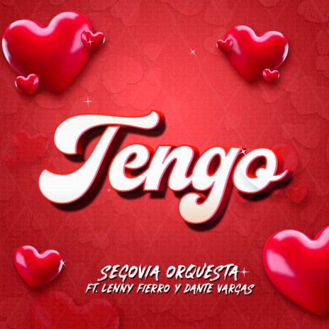 Tengo ft. Lenny Fierro & Dante Vargas | Boomplay Music