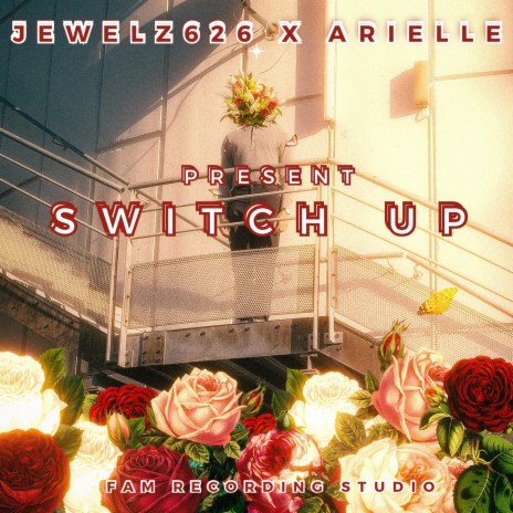 Switch Up ft. Arielle | Boomplay Music