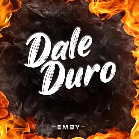 Dale duro | Boomplay Music