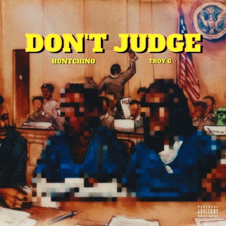 Don't Judge ft. Troy G | Boomplay Music