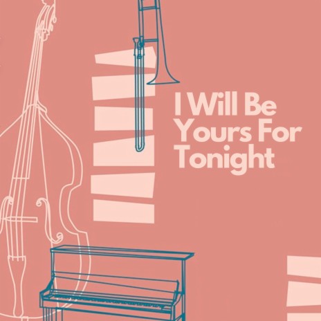 I Will Be Yours For Tonight ft. Decada Explosiva Romantica & Italian Social Club