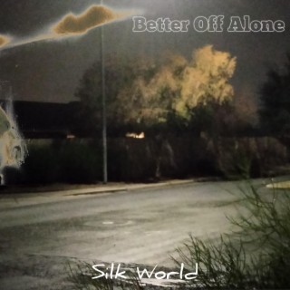 Better Off Alone ft. Aylius lyrics | Boomplay Music