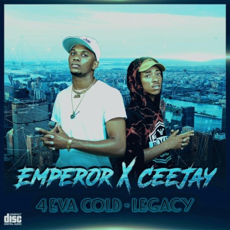LEGACY ft. CEEJAY 4EVACOLD | Boomplay Music