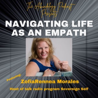 #201 - Navigating Life as an Empath with ZofiaRennea Morales