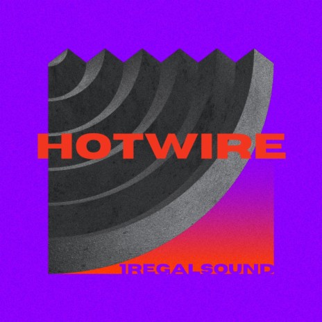 HOTWIRE | Boomplay Music