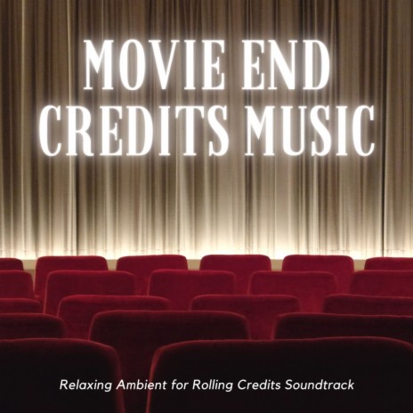 Movie End Credits Music | Boomplay Music