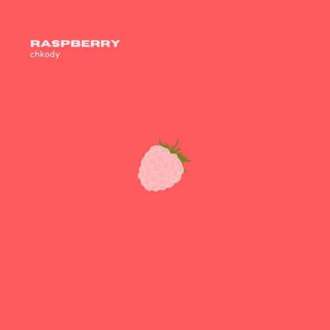 raspberry | Boomplay Music