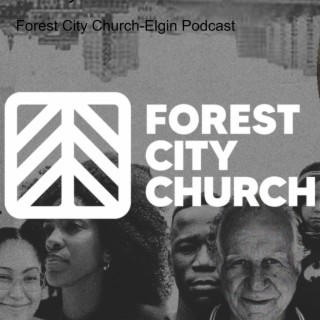 Forest City Church-Elgin Podcast