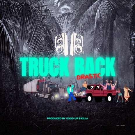 Truck Back | Boomplay Music