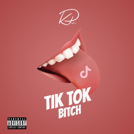 Tik Tok Bitch (Bad Bitch) | Boomplay Music