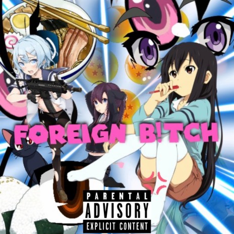 FOREIGN B!TCH | Boomplay Music