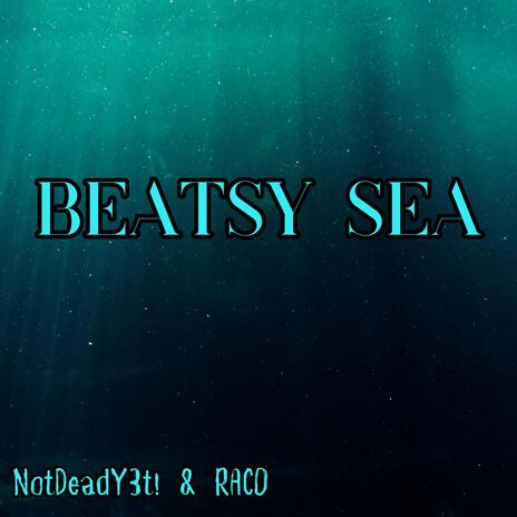 Beatsy Sea ft. RACO | Boomplay Music