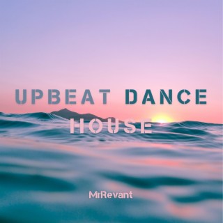 Upbeat Dance House