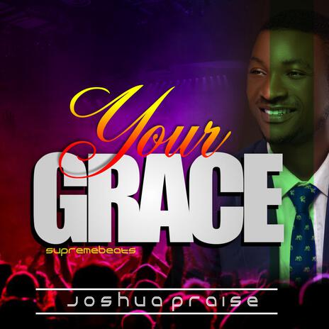 YOUR GRACE | Boomplay Music