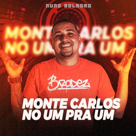 Monte Carlos no um pra um | Boomplay Music