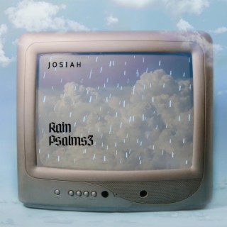 Rain/Psalms3