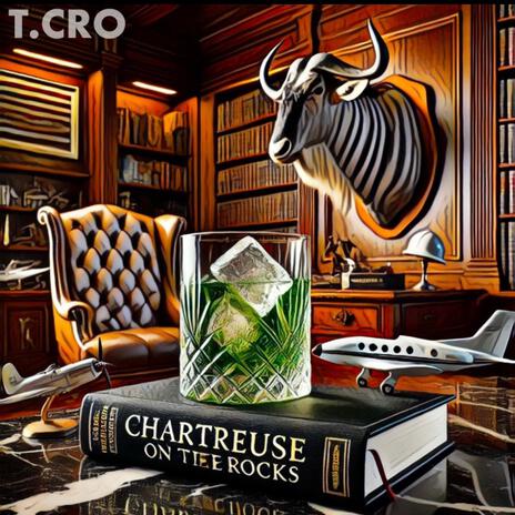 Chartreusé On The Rocks | Boomplay Music