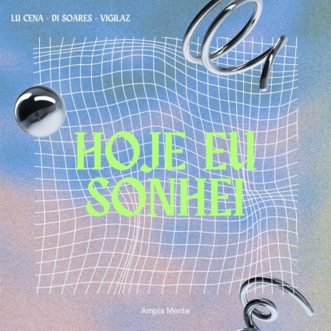 Hoje Eu Sonhei (Special Version) ft. Ampla Mente | Boomplay Music