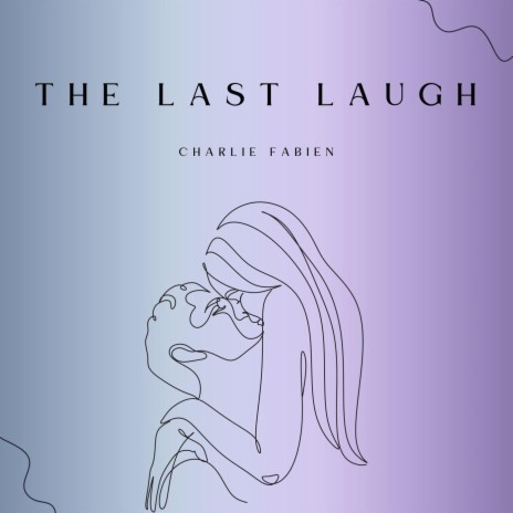 The Last Laugh | Boomplay Music