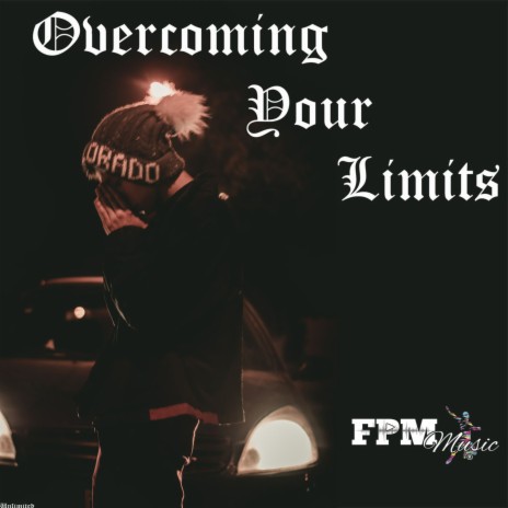 Overcoming Your Limits ft. FPM Music & Arling Villarreal Mont
