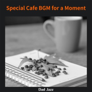 Special Cafe BGM for a Moment