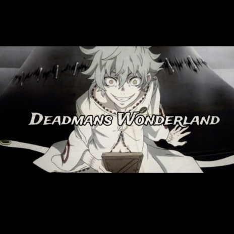 Deadmans Wonderland