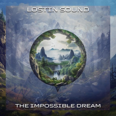 The Impossible Dream | Boomplay Music